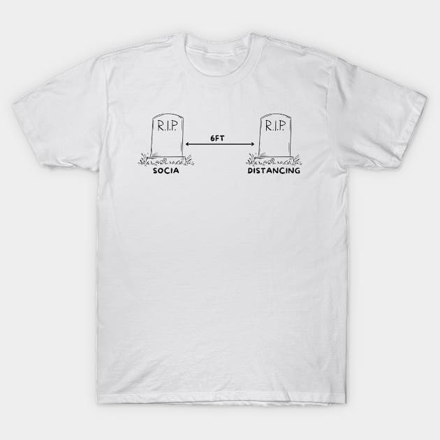 SOCIAL DISTANCING T-Shirt by NICHE&NICHE